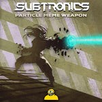 cover: Subtronics - Particle Meme Weapon