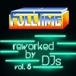 cover: Various - FULLTIME Reworked By DJs Vol 5