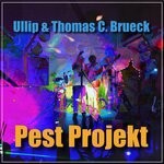 cover: Ullip & Thomas C. Brueck - Pest Projekt