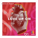 cover: Infect Drop - Love Up On