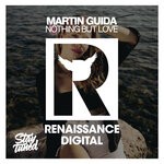 cover: Martin Guida - Nothing But Love (Original Mix)