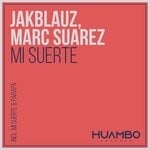 cover: Jakblauz|Marc Suarez - Mi Suerte