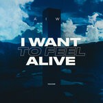 cover: Aiwi - I Want To Feel Alive (Extended Mix)