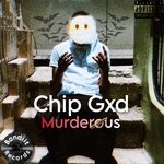 cover: Chip Gxd - Murderous (Explicit)