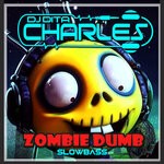 cover: Dj Dita Charles - Zombie Dumb Slowbass (Remix)