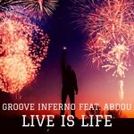 cover: Abdou|Groove Inferno - Live Is Life