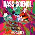 cover: Bass Science - Homies