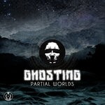 cover: Ghosting - Partial Worlds