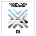 cover: Various - Melodic House Vocals 2023