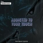 cover: Toxic Wraith|Xtinctor - Addicted To Your Touch