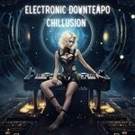 cover: Various - Electronic Downtempo Chillusion