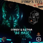 cover: Cybrex|Dj Tyga - Be Mad