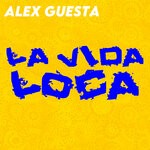 cover: Alex Guesta - La Vida Loca