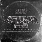 cover: Satin - Champion Dub Riddim