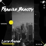 cover: Lucie Mikova - Fragile Beauty