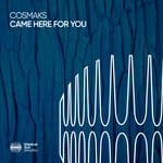 cover: Cosmaks - Came Here For You