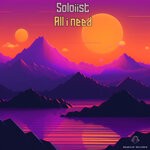 cover: Soloiist - All I Need