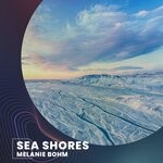 cover: Melanie Bohm - Sea Shores