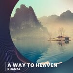 cover: Khanza - A Way To Heaven