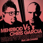 cover: Chris Garcia|Jus Charlie|Mehrbod - What's Your Name