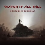 cover: Backchat|Nocturn - Watch It All Fall