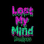 cover: Alison Wonderland|Dillon Francis - Lost My Mind (Remixes)