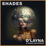 cover: Bruno Kauffmann|D'layna - Shades