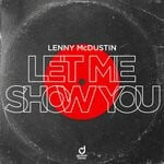 cover: Lenny Mcdustin - Let Me Show You