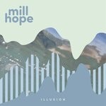 cover: Millhope - Illusion