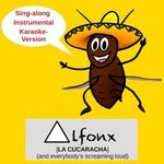 cover: Alfonx - La Cucaracha (And Everybody's Screaming Loud) [Instrumental]