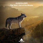 cover: Audioglider - The Wolf / Out Of The Blocks