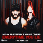 cover: Micky Friedmann|Nina Flowers - Everytime You Lie (The Remixes)