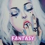 cover: Dj Emrecan - Fantasy (Explicit)