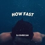 cover: Dj Emrecan - How Fast