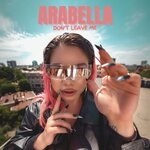 cover: Arabella - Don't Leave Me