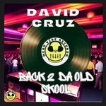 cover: David Cruz - Back 2 Da Old Skool