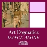 cover: Art Dogmaticz - Dance Alone