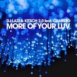 cover: Cameleo|Dj Lazz|Kitsch 2.0 - More Of Your Luv