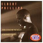 cover: Elbert Phillips - This Could Be The Night / For Paris Phillips