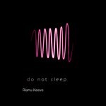 cover: Rianu Keevs - Do Not Sleep