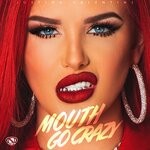 cover: Justina Valentine - Mouth Go Crazy