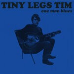 cover: Tiny Legs Tim - One Man Blues