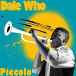 cover: Dale Who - Piccolo