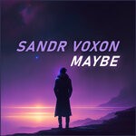 cover: Sandr Voxon - Maybe