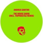 cover: Andrea Santini - The House Show