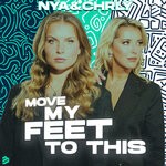 cover: Nya & Chrly - Move My Feet To This