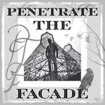 cover: Penetrate The Facade - Penetrate The Facade