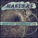 cover: Makus.Rn - How You Known How Do