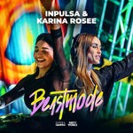 cover: Inpulsa|Karina Rosee - Beastmode