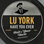 cover: Lu York - Have You Ever